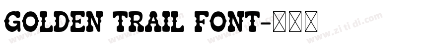 Golden Trail Font字体转换
